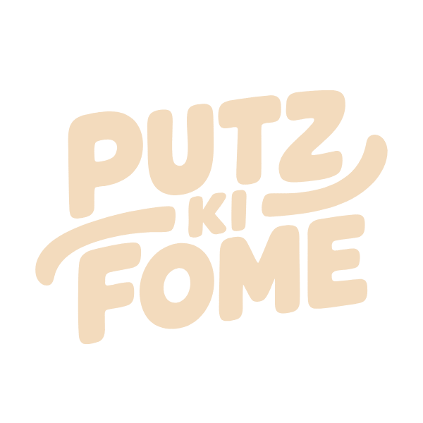PUTZ KI FOME